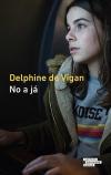 No a já - Vigan Delphine de (No et moi)