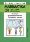 Matematika pro 7. ročník základní školy, 3. díl (shodnost, středová souměrnost, čtyřúhelníky, hranoly) - Odvárko Oldřich