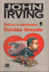 Pokus o záchranu Čuňáka Sneeda - Irving John (Trying to Save Piggy Sneed)