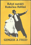 Ginger a Fred Když natáčí Federico Fellini - Guerrini Mino (Ginger e Fred)