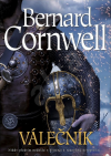 Válečník - Cornwell Bernard (War Lord)
