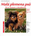 Malá plemena psů: psi se šarmem a charakterem - Kriechbaumer Armin (Kleinhunde)