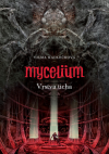 Mycelium 6: Vrstva ticha - Kadlečková Vilma