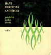 Pohádka mého života - Andersen Hans Christian (Mit livs eventyr)