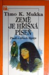 Země je hříšná píseň: Píseň o dětech Sipirje - Mukka Timo K. (Maa on syntinen laulu; Laulu Sipirjan lapsista)