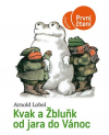 Kvak a Žbluňk od jara do Vánoc - Lobel Arnold (Frog and Toad All Year)