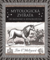 Mytologická zvířata: Od bazilišků k jednorožcům - O'Malley Tam (Mythological Animals: From Basilisks to Unicorns)