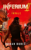 Inferium 2: Invaze - Bureš Roman