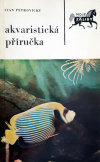 Akvaristická příručka - Petrovický Ivan
