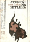 Atentát na Hitlera - Finker Kurt (Stauffenberg und der 20. Juli 1944)