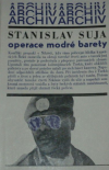 Operace modré barety - Suja Stanislav