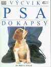 Výcvik psa do kapsy - Fogle Bruce (Complete dog training manual)
