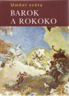 Barok a rokoko - Kitson Michael (Landmarks of the World's Art: The Age of Baroque)