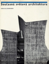 Současná světová architektura - Kultermann Udo (Neues Bauen in der Welt)