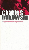 Zápisky starého prasáka - Bukowski Charles (Notes of a Dirty Old Man)