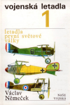 Vojenská letadla (1), letadla první světové války - Němeček Václav