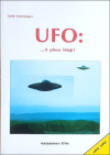 UFO : ...A přece létají! - Moosbrugger Guido ( ...und sie fliegen doch!)