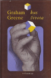 Kus života - Greene Graham (A Sort of Life)