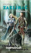Zaklínač Torwolf: Chmurná budoucnost dlouhověkých - Hury Ivo
