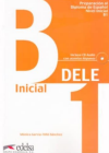 DELE Inicial, preparación al Diploma Español Nivel Inicial B1 + CD