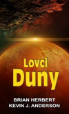 Duna 7 - Lovci Duny - Herbert Brian a Anderson Kevin J. (Hunters of Dune)