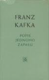 Popis jednoho zápasu - Kafka Franz (Beschreibung eines Kampfes, Novellen, Skizzen, Aphorismen aus dem Nachlass)