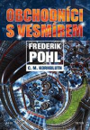 Obchodníci s vesmírem - Pohl Frederik, Kornbluth C.M. (The Space Merchants)