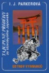 Tajuplné příběhy ze starobylého Japonska- Ostrov vyhnanců - Parkerová I. J. (Island of Exiles)