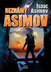 Neznámý Asimov - Asimov Isaac (The Early Asimov vol. 1-3)