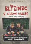 Blázinec v Silicon Valley - Martínez García Antonio (Chaos Monkeys: Obscene Fortune and Random Failure in Silicon Valley)