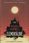 Elementálové - McDowell Michael (The Elementals)