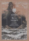 Bůh nedbá - Erikson Steven (The God is Not Willing: The First Tale of Witness)