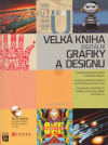 Velká kniha digitální grafiky a designu + CD - Hashimoto Alan (Fundamentals of Design: A Digital Approach)