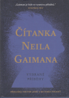 Čítanka Neila Gaimana - Gaiman Neil (The Neil Gaiman Reader)