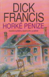 Horké peníze - Francis Dick (Hot Money)