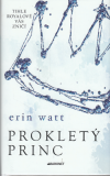 Prokletý princ - Watt Erin (Broken prince)