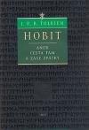 Hobit aneb cesta tam a zase zpátky - Tolkien John Ronald Reuel (The Hobit )