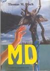 M. D. V osidlech pohanského boha - Disch Thomas Michael (The M. D., A horror story)