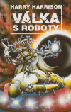 Válka s roboty - Harrison Harry (War With the Robots)