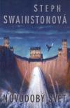 Novodobý svět - Swainstonová Steph (The Modern World)