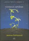 Vesnice Sparks - DuPrau Jeanne (The People of Sparks)