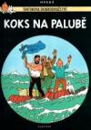 Tintinova dobrodružství 19: Koks na palubě - Hergé (Les Aventures de Tintin 19: Coke en stock)