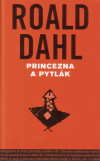 Princezna a pytlák - Dahl Roald (Two Fables)