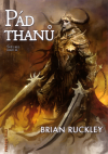 Pád thanů - Ruckley Brian (Fall of Thanes)
