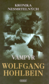 Kronika nesmrtelných 2 - Vampýr - Hohlbein Wolfgang (Die Chronik der Unsterblichen II: Der Vampyr)